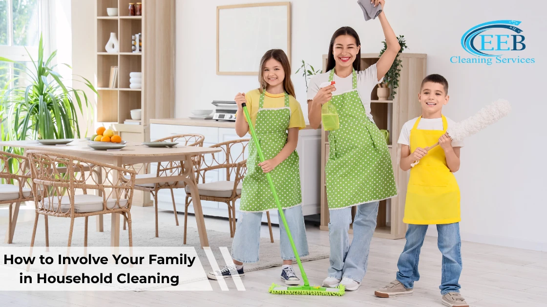 How to Involve Your Family in Household Cleaning