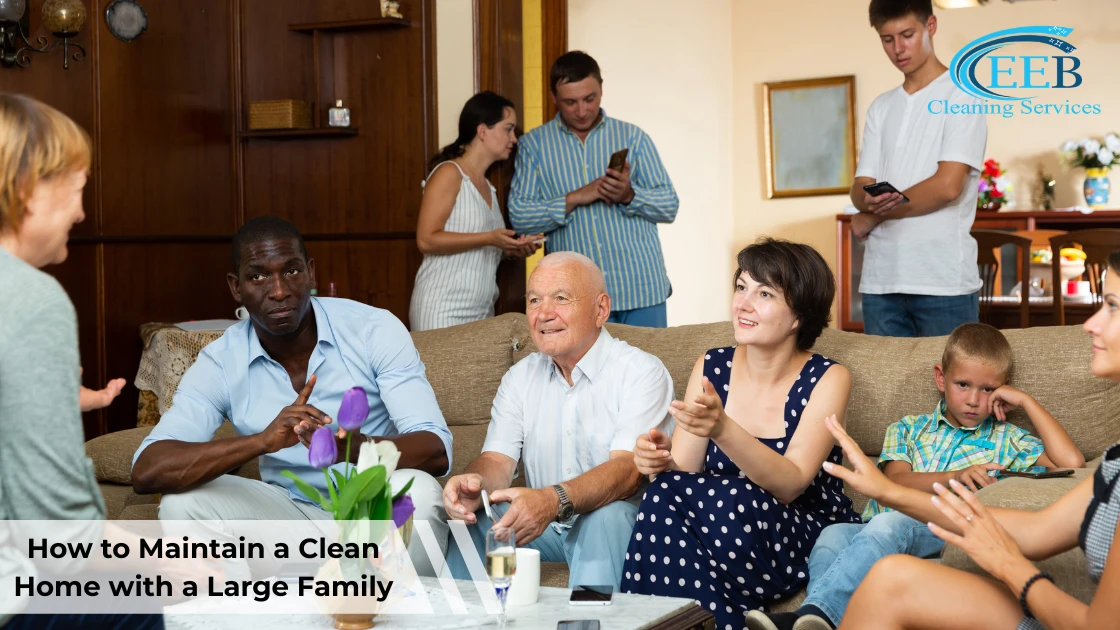 How to Maintain a Clean Home with a Large Family