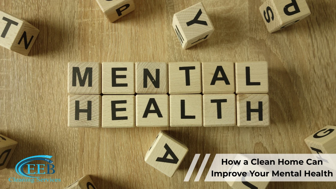 How a Clean Home Can Improve Your Mental Health