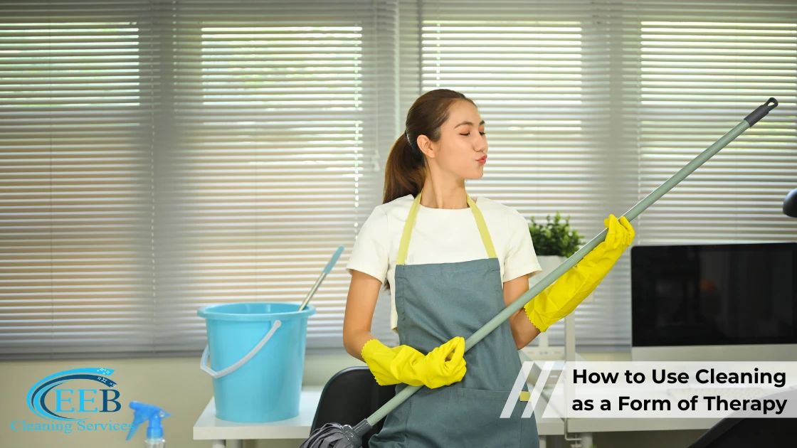 How to Use Cleaning as a Form of Therapy