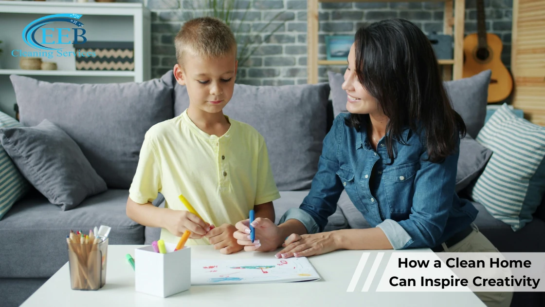 How a Clean Home Can Inspire Creativity